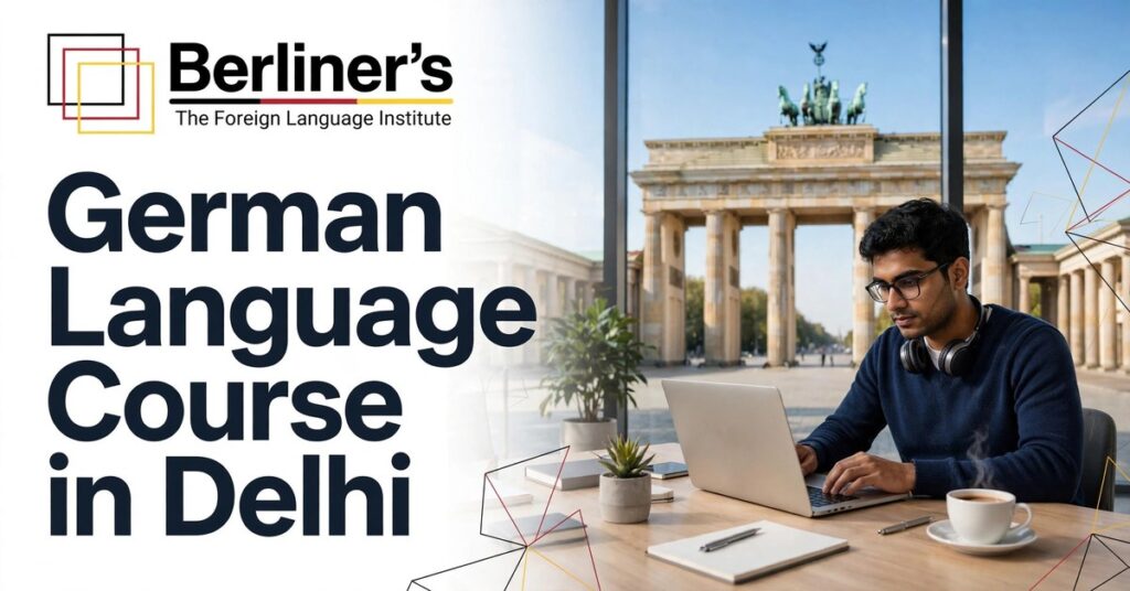 German Language Course in Delhi: A Beginner's Complete Guide (2026)