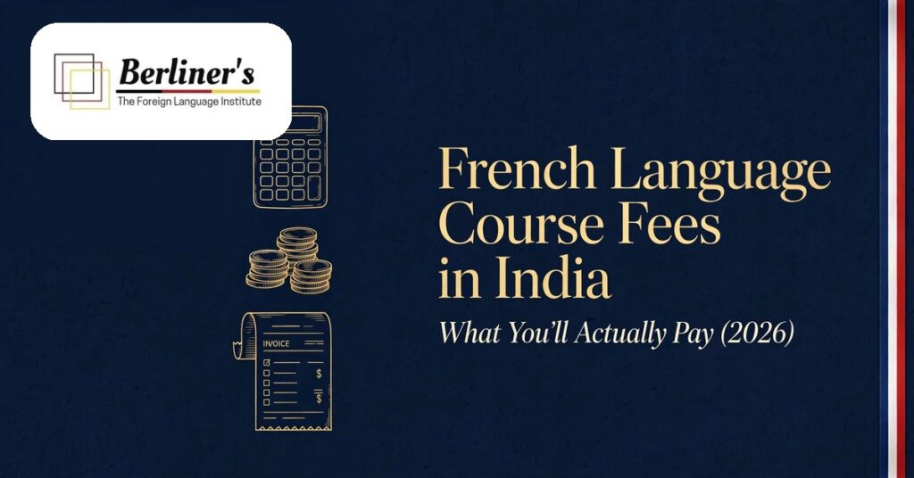 French Language Course Fees in India: What You'll Actually Pay (2026)